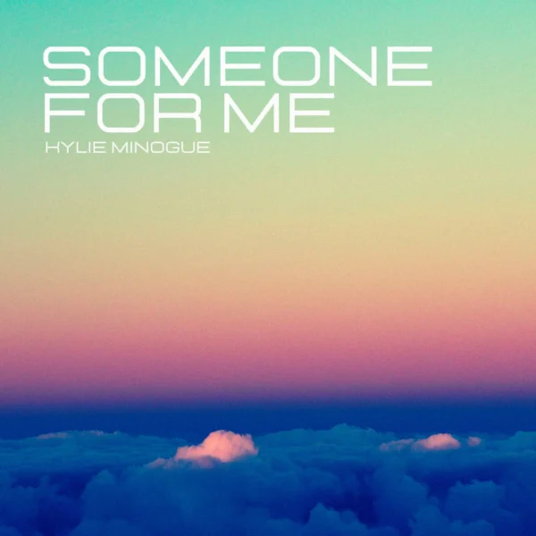 Kylie Minogue - Someone For Me