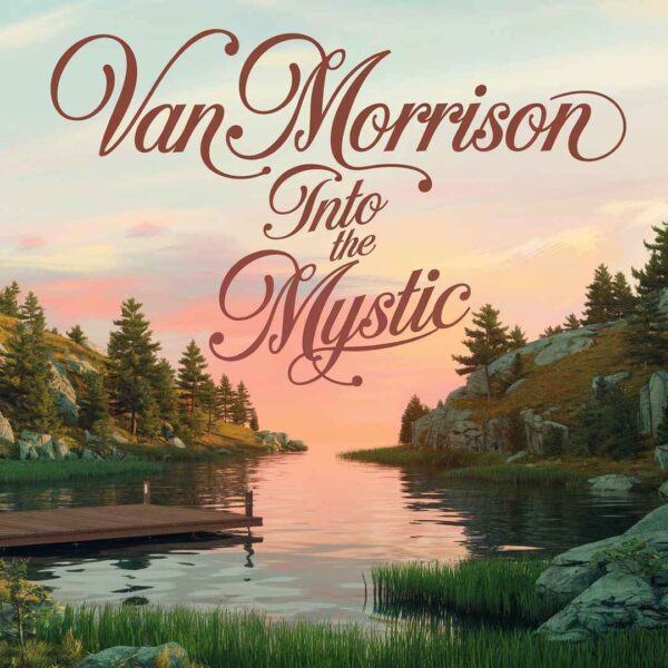 Van Morrison - Into The Mystic