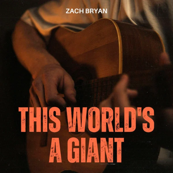 Zach Bryan - This World's A Giant