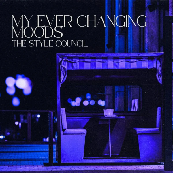 The Style Council - My Ever Changing Moods