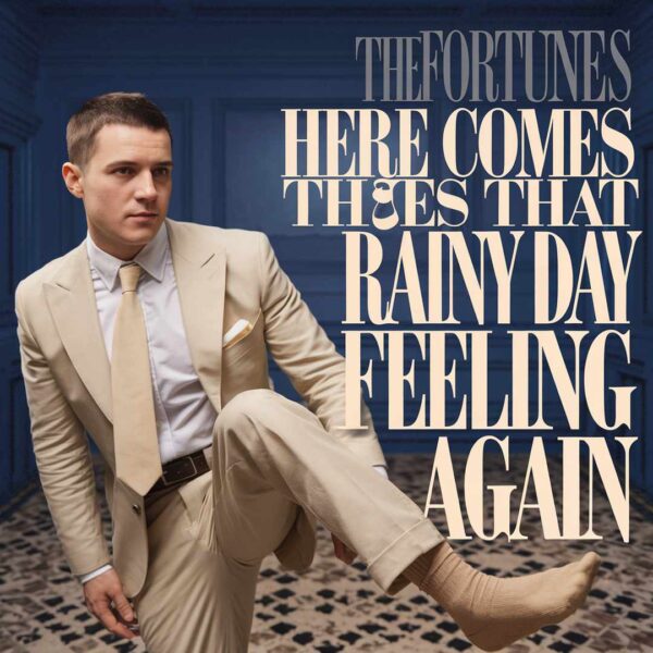 The Fortunes - Here Comes That Rainy Day Feeling Again