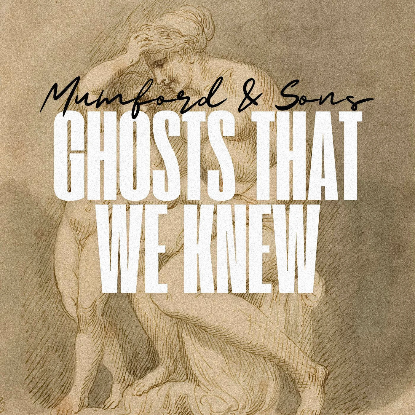 Mumford & Sons - Ghosts That We Knew