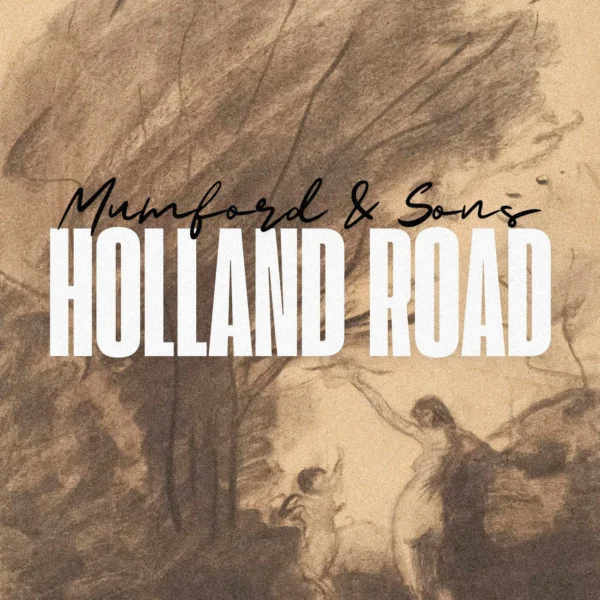 Mumford & Sons - Holland Road