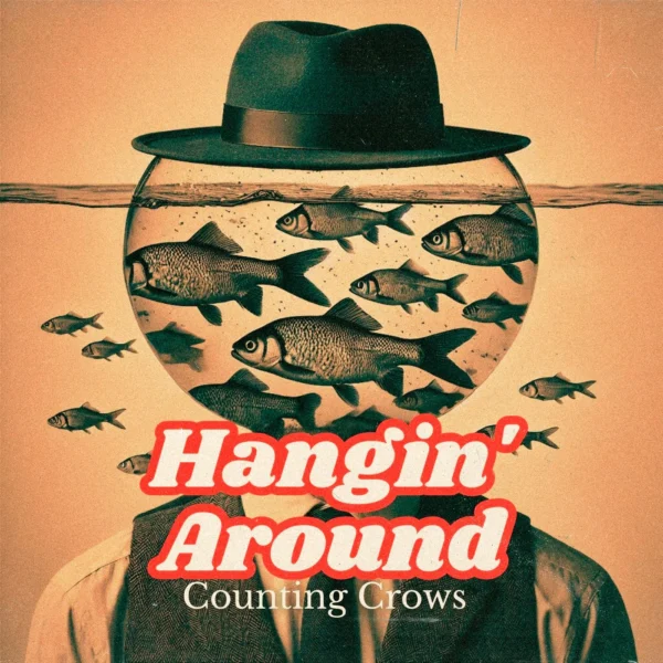 Counting Crows - Hangin' Around (Hanginaround)