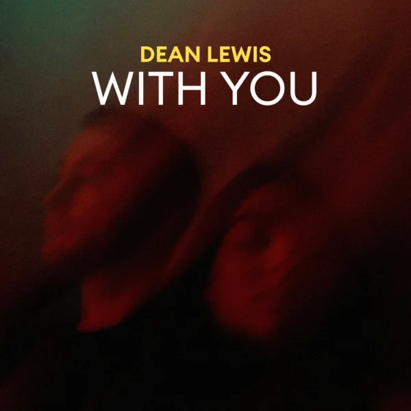 Dean Lewis - With You