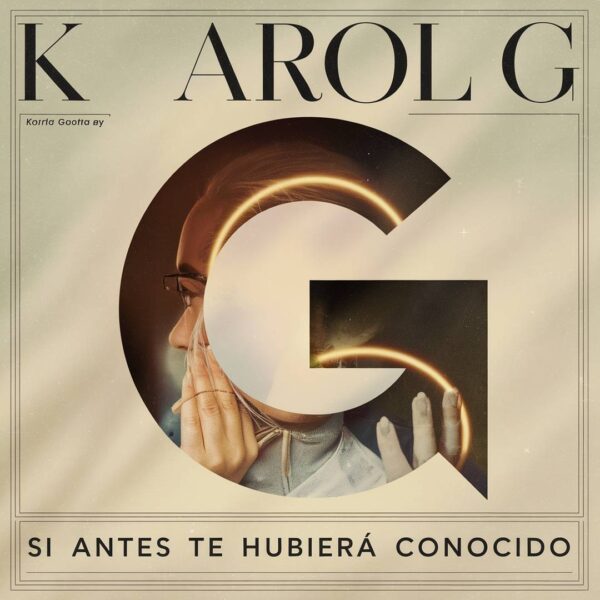 Karol G - Si Antes Te Hubiera Conocido