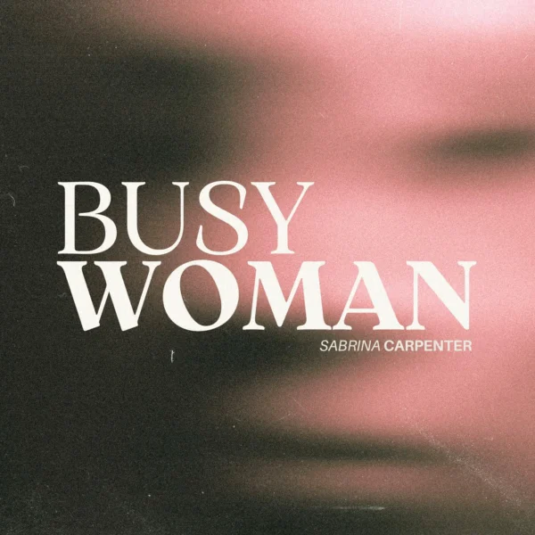 Sabrina Carpenter - Busy Woman