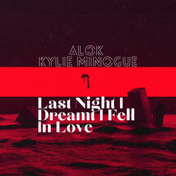 Alok - Last Night I Dreamt I Fell In Love