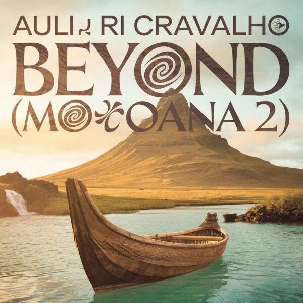 Auliʻi Cravalho - Beyond (Moana 2)
