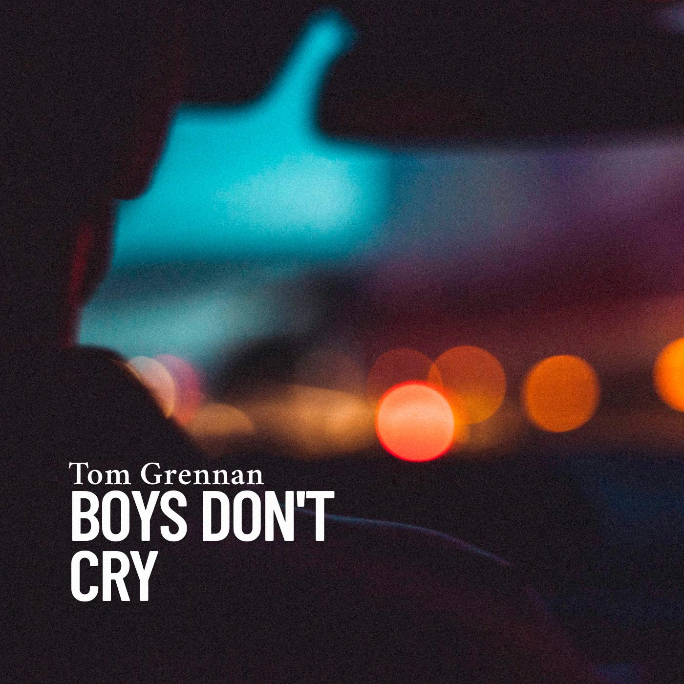Tom Grennan - Boys Don't Cry