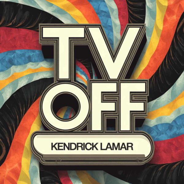 Kendrick Lamar - TV Off