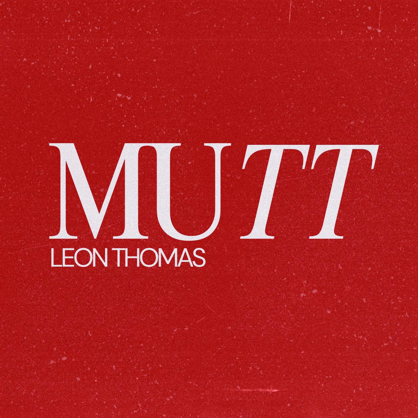 Leon Thomas - Mutt