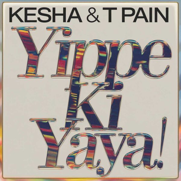 Kesha - Yippe Ki Yaya