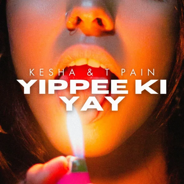 Kesha - Yippe Ki Yaya