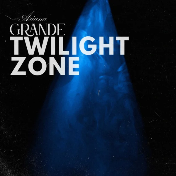 Ariana Grande - twilight zone