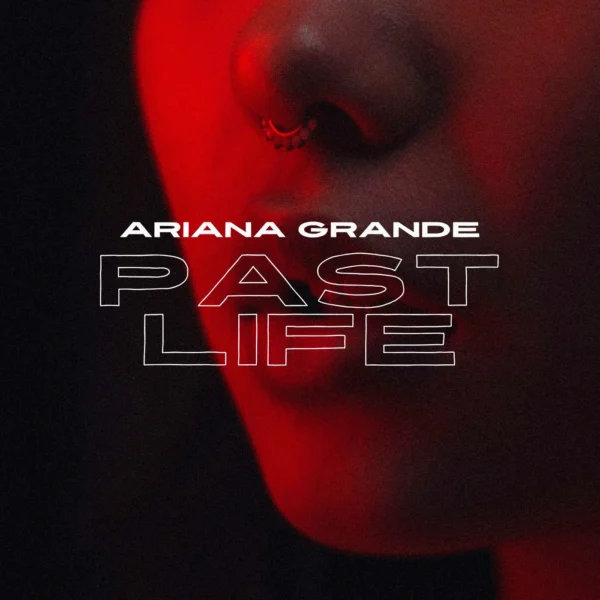 Ariana Grande - past life