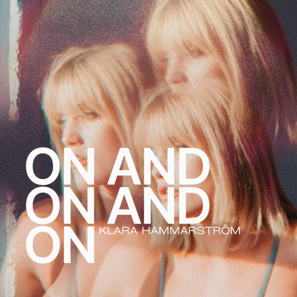 Klara Hammarström - On and On and On
