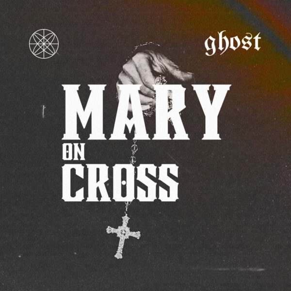 Ghost - Mary On A Cross