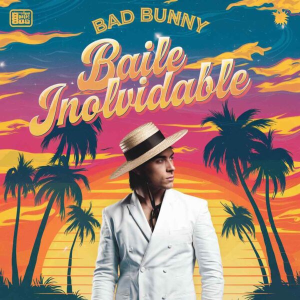 Bad Bunny - Baile Inolvidable