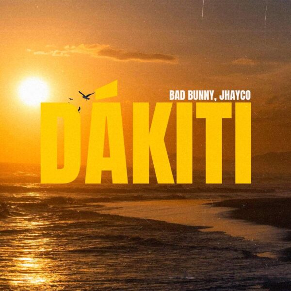 Bad Bunny - DÁKITI