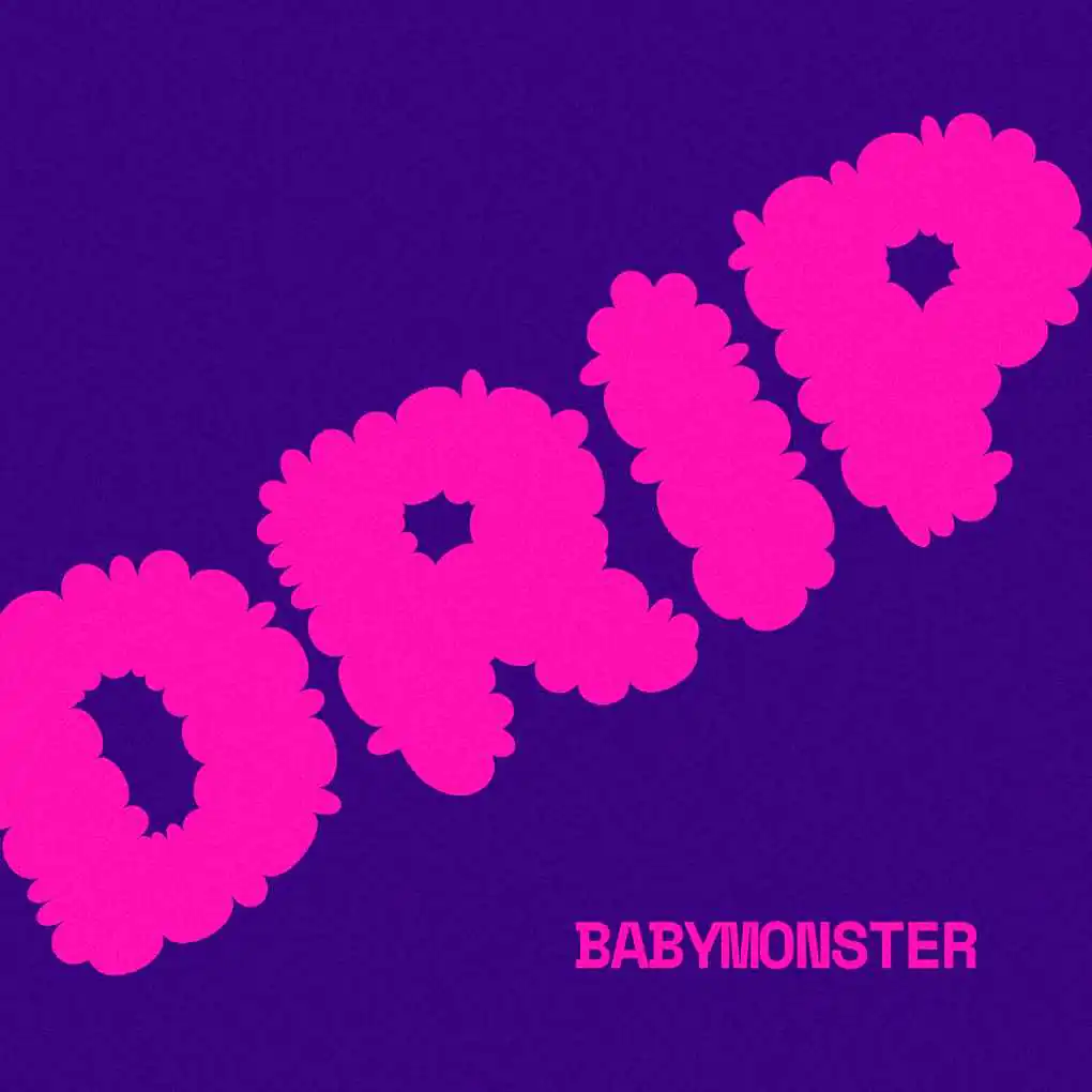 BABYMONSTER - DRIP