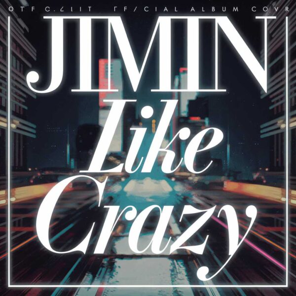 Jimin - Like Crazy