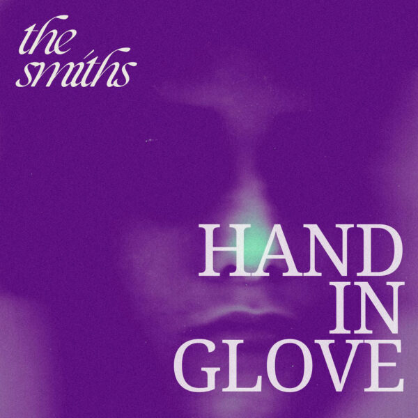 The Smiths - Hand In Glove