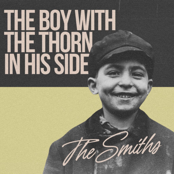 The Smiths - The Boy With The Thorn In His Side