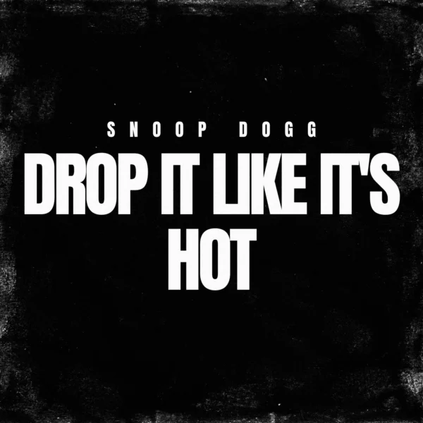 Snoop Dogg - Drop It Like It's Hot