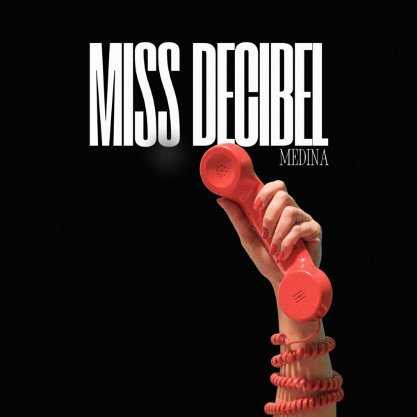 Medina - Miss Decibel