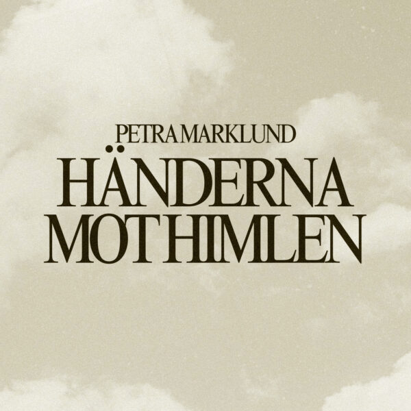 Petra Marklund - Händerna mot himlen