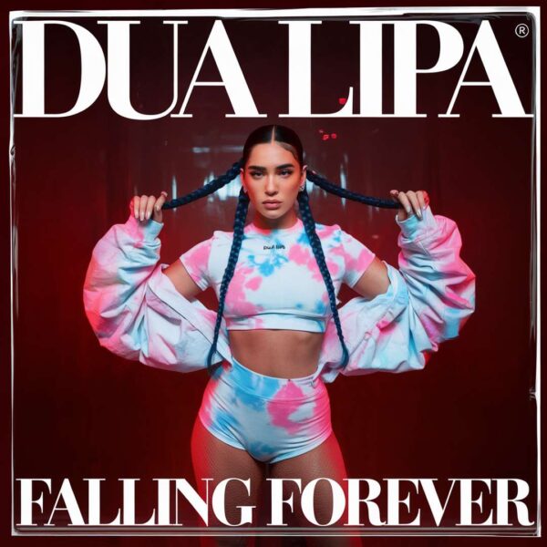 Dua Lipa - Falling Forever