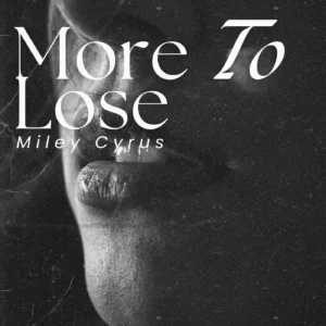SF1129436-Miley-Cyrus-More-To-Lose-Artwork