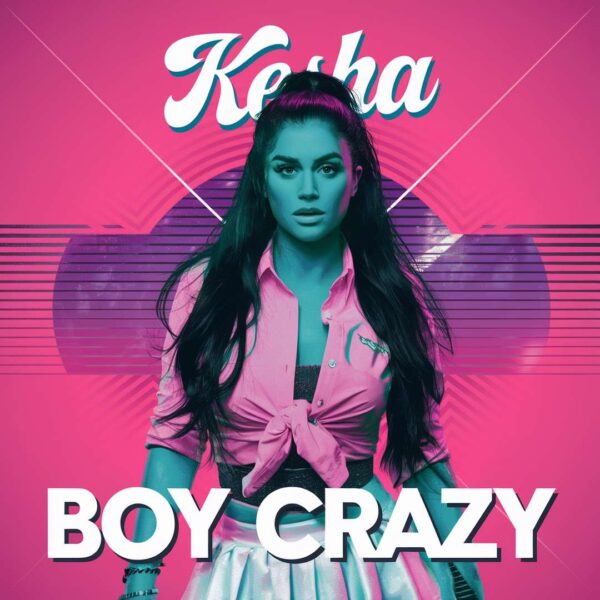 Kesha - BOY CRAZY