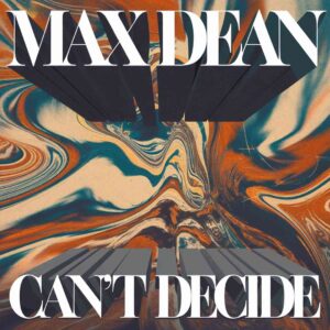 SF1129455 – Max Dean – Can’t Decide