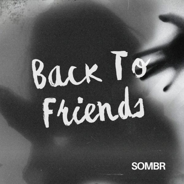 Sombr - Back To Friends