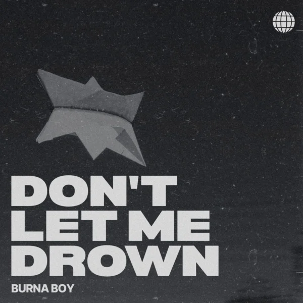 Burna Boy - Don't Let Me Drown