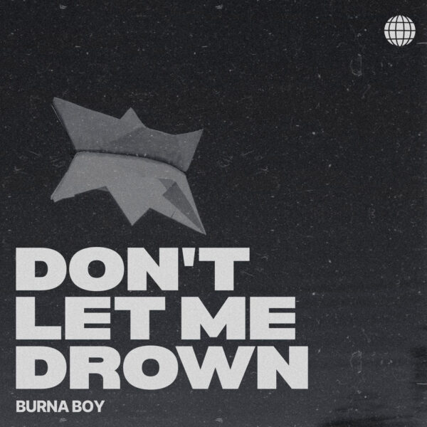 Burna Boy - Don't Let Me Drown