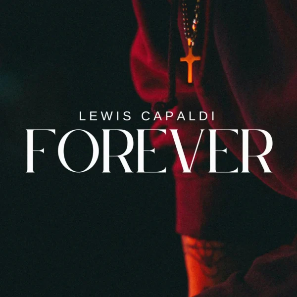 Lewis Capaldi - Forever