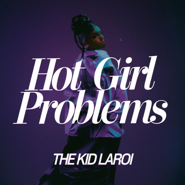 The Kid LAROI - Hot Girl Problems
