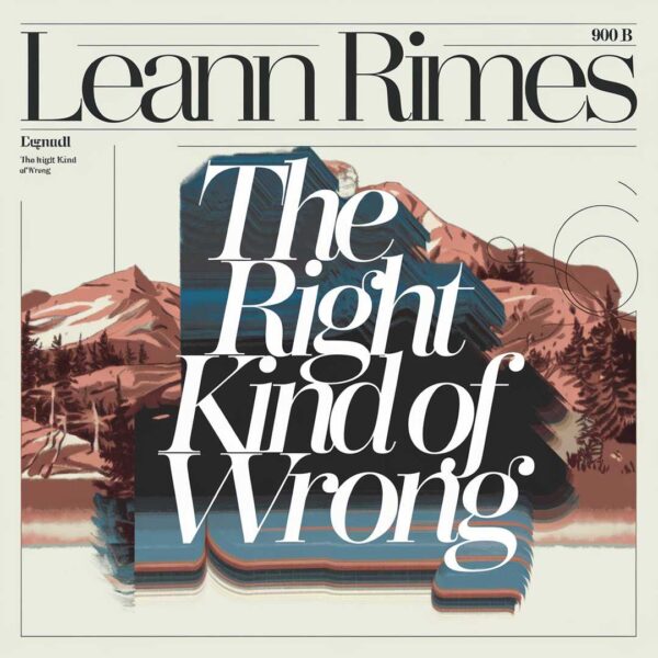 LeAnn Rimes - The Right Kind Of Wrong