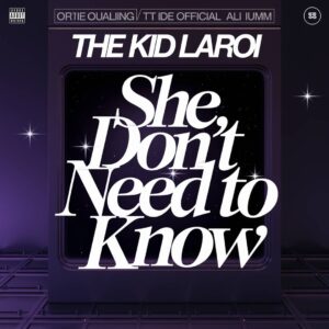SF1129553 – The Kid Laroi – She Don’t Need To Know