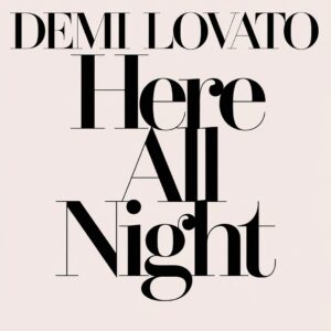 SF1129564 – Demi Lovato – Here All Night