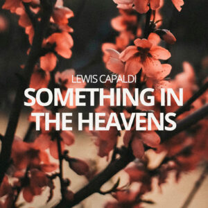 SF1129568 – Lewis Capaldi – Something In The Heavens