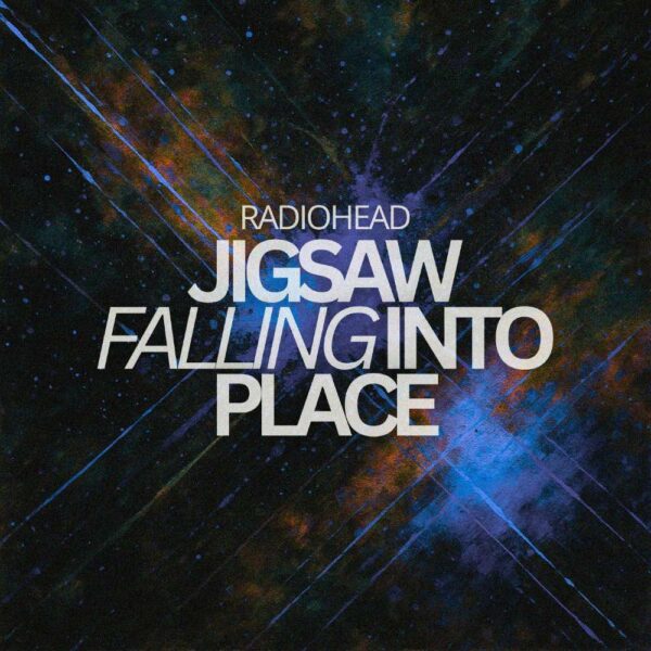 Radiohead - Jigsaw Falling Into Place