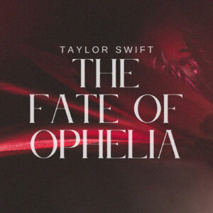 SF1129582 – Taylor Swift – The Fate Of Ophelia