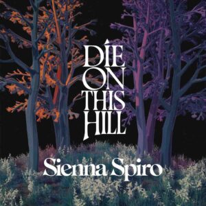 SF1129592 – Sienna Spiro – Die On This Hill