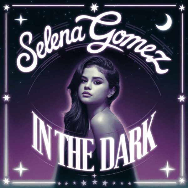 Selena Gomez - In The Dark