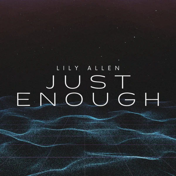 Lily Allen - Just Enough