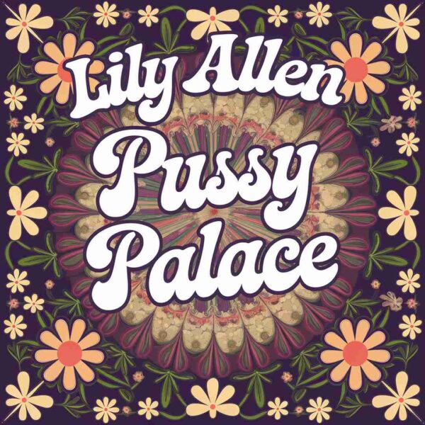 Lily Allen - Pussy Palace